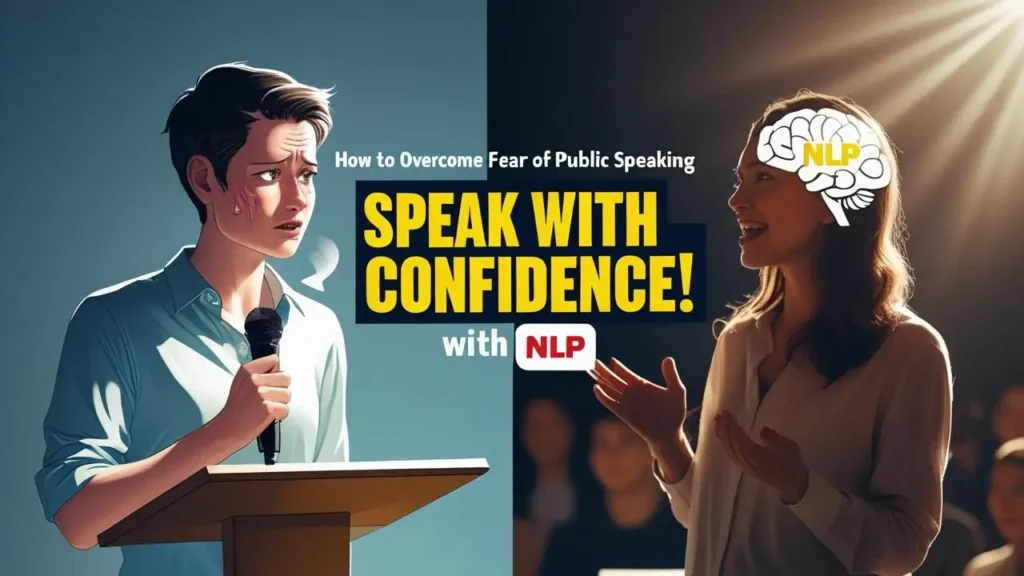 How to Overcome Fear of Public Speaking with NLP